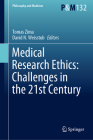 Medical Research Ethics: Challenges in the 21st Century (Philosophy and Medicine #132) By Tomas Zima (Editor), David N. Weisstub (Editor) Cover Image