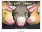 Los Tres Cerditos = The Three Pigs By David Wiesner, Christiane Reyes (Translator) Cover Image