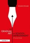The Gradual Art of School Improvement: A Practical Guide By Richard Steward Cover Image
