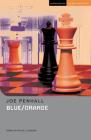 Blue/Orange (Student Editions) By Joe Penhall, Rachel Clements (Editor) Cover Image