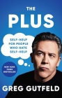 The Plus: Self-Help for People Who Hate Self-Help By Greg Gutfeld Cover Image