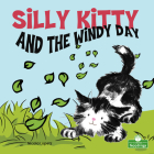Silly Kitty and the Windy Day By Nicola Lopetz Cover Image