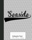 Calligraphy Paper: SEASIDE Notebook By Weezag Cover Image