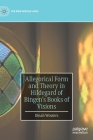Allegorical Form and Theory in Hildegard of Bingen's Books of Visions (New Middle Ages) By Dinah Wouters Cover Image