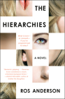 The Hierarchies: A Novel By Ros Anderson Cover Image