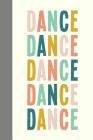 Dance: 6 X 9, 120 Pages Dot Grid Notebook for Dancers, Dance Teachers, and Choreographers By Petite Pomegranate Journals Cover Image