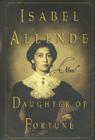 Daughter of Fortune: A Novel By Isabel Allende Cover Image