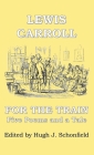 For the Train: Five Poems and a Tale by Lewis Carroll Cover Image