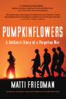Pumpkinflowers: A Soldier's Story of a Forgotten War Cover Image