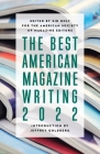 The Best American Magazine Writing 2022 By Sid Holt, Jeffrey Goldberg, American Society of Magazine Cover Image