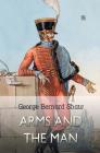 Arms and the Man By George Bernard Shaw Cover Image