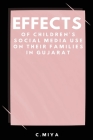 Effects of Children's Social Media Use on Their Families in Gujarat By C. Miya Cover Image