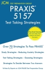 PRAXIS 5157 Test Taking Strategies: PRAXIS 5157 Exam - Free Online Tutoring - The latest strategies to pass your exam. By Jcm-Praxis Test Preparation Group Cover Image