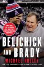 Belichick and Brady: Two Men, the Patriots, and How They Revolutionized Football By Michael Holley Cover Image