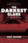 The Darkest Glare: A True Story of Murder, Blackmail, and Real Estate Greed in 1979 Los Angeles Cover Image