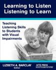 Learning to Listen By Lizbeth a. Barclay, Lizbeth a. Barclay (Editor) Cover Image
