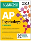 AP Psychology Premium, 2025: 6 Practice Tests + Comprehensive Review + Online Practice (Barron's AP Prep) By Allyson J. Weseley, Ed.D., Robert McEntarffer, Ph.D. Cover Image
