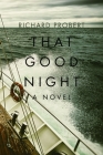 That Good Night: A Novel Cover Image