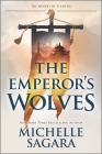The Emperor's Wolves By Michelle Sagara Cover Image
