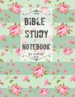 Bible Study Notebook for Woman: for write in Scripture, Observation, Application, Prayer & Praise, Verse of today Cover Image