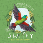 Swifty: The Super-Fast Parrot By Stephanie Owen Reeder, Astred Hicks (Illustrator) Cover Image