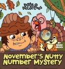November's Nutty Mystery: A Rhyming Kid's Book on the Month of November, Thanksgiving By Megan Brown Cover Image