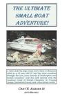 The Ultimate Small Boat Adventure! By III Alburn, Cary R. Cover Image