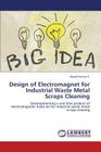 Design of Electromagnet for Industrial Waste Metal Scraps Cleaning By G. Rajesh Kanna Cover Image