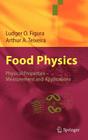Food Physics: Physical Properties - Measurement and Applications By Ludger Figura, Arthur A. Teixeira Cover Image