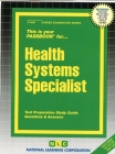 Health Systems Specialist: Passbooks Study Guide (Career Examination Series) By National Learning Corporation Cover Image