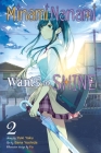 Minami Nanami Wants to Shine, Vol. 2 By Yuki Yaku, Bana Yoshida (By (artist)), Fly (By (artist)) Cover Image