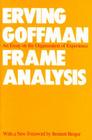 Frame Analysis: An Essay on the Organization of Experience By Erving Goffman, Bennett Berger (Other) Cover Image
