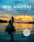 Reel Masters: Chefs Casting about with Timing and Grace By Susan Schadt, Peter Kaminsky (Foreword by), Jeremiah Bacon (Contribution by) Cover Image