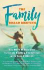 The Family Board Meeting: You Have 18 Summers to Create Lasting Connection with Your Children By Hal Elrod (Foreword by), Jim Sheils Cover Image
