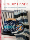Nordic Hands: 25 Fiber Craft Projects to Discover Scandinavian Culture Cover Image
