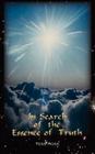 In Search of the Essence of Truth By Tess Rose Cover Image