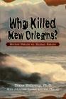 Who Killed New Orleans?: Mother Nature vs. Human Nature Cover Image