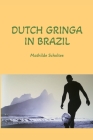 Dutch Gringa in Brazil Cover Image
