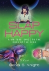 Slap Happy: A Writer's Guide to the Book of the Dead Cover Image