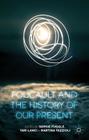Foucault and the History of Our Present By S. Fuggle (Editor), Y. Lanci (Editor), M. Tazzioli (Editor) Cover Image
