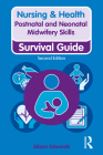 Postnatal and Neonatal Midwifery Skills (Nursing and Health Survival Guides) By Alison Edwards Cover Image
