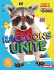 Raccoons Unite By Rebecca Felix Cover Image