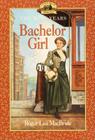 Bachelor Girl (Little House Sequel) By Roger Lea MacBride, Dan Andreasen (Illustrator) Cover Image
