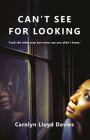 Can't See for Looking By Carolyn Lloyd Davis Cover Image