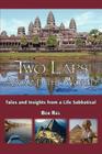 Two Laps Around the World: Tales and Insights from a Life Sabbatical By Bob Riel Cover Image