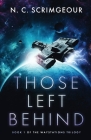 Those Left Behind By N. C. Scrimgeour Cover Image