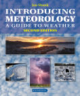 Introducing Meteorology: A Guide to the Weather (Introducing Earth and Environmental Sciences) By Jon Shonk Cover Image