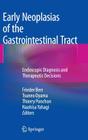 Early Neoplasias of the Gastrointestinal Tract: Endoscopic Diagnosis and Therapeutic Decisions Cover Image