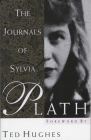 The Journals of Sylvia Plath By Sylvia Plath, Ted Hughes (Foreword by) Cover Image