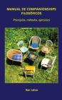 Manual de Companionships Filosóficos: Principios, Métodos, Ejercicios By Ran Lahav, Jorge Gon (Translator) Cover Image